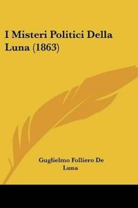 I Misteri Politici Della Luna (1863)