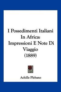 I Possedimenti Italiani In Africa