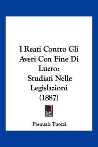 I Reati Contro Gli Averi Con Fine Di Lucro