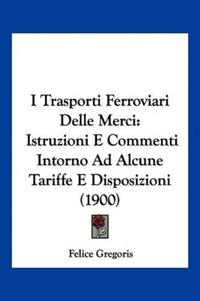 I Trasporti Ferroviari Delle Merci