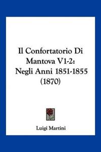 Il Confortatorio Di Mantova V1-2