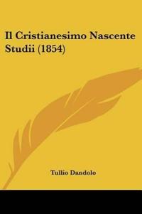 Il Cristianesimo Nascente Studii (1854)