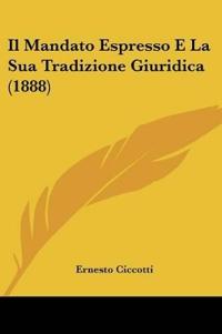 Il Mandato Espresso E La Sua Tradizione Giuridica (1888)