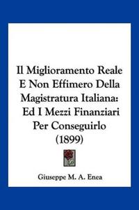 Il Miglioramento Reale E Non Effimero Della Magistratura Italiana
