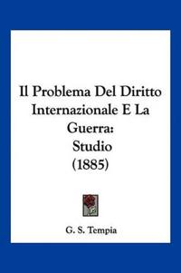 Tempia, G: Problema Del Diritto Internazionale E La Guerra