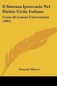 Il Sistema Ipotecario Nel Diritto Civile Italiano