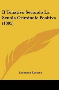 Il Tenativo Secondo La Scuola Criminale Positiva (1895)