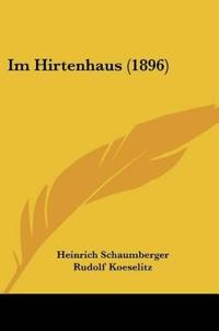 Schaumberger, H: Im Hirtenhaus (1896)