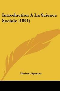 Introduction A La Science Sociale (1891)