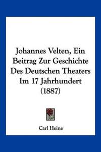 Heine, C: Johannes Velten, Ein Beitrag Zur Geschichte Des De