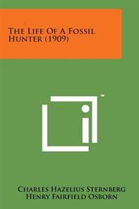 The Life of a Fossil Hunter (1909)