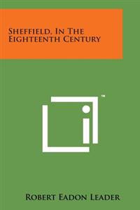 Sheffield, in the Eighteenth Century