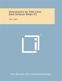 Minnesota in the Civil and Indian Wars V2: 1861-1865