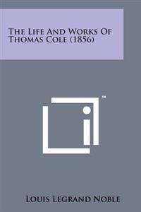 The Life and Works of Thomas Cole (1856)