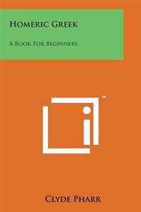 Bokomslag for "Homeric Greek: A Book for Beginners"