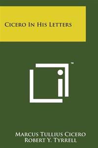Cicero in His Letters