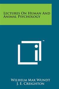 Lectures on Human and Animal Psychology