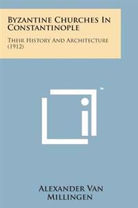 Kirjan kansi "Byzantine Churches in Constantinople: Their History and Architecture (1912)"