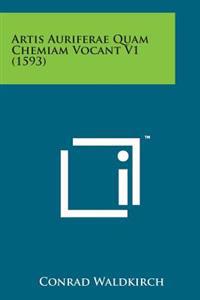Artis Auriferae Quam Chemiam Vocant V1 (1593)