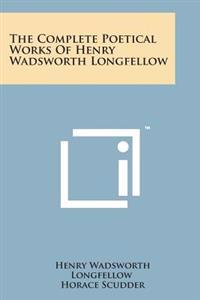 The Complete Poetical Works of Henry Wadsworth Longfellow