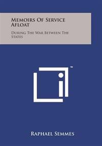 Memoirs of Service Afloat: During the War Between the States