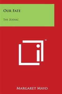 Our Fate: The Zodiac