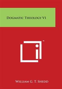 Dogmatic Theology V1