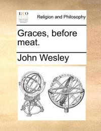 Graces, Before Meat.