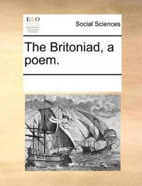 The Britoniad, a Poem.