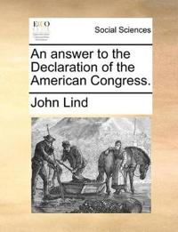 An Answer to the Declaration of the American Congress.