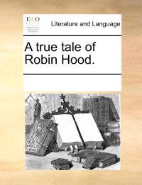 A true tale of Robin Hood.