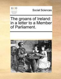 The Groans of Ireland