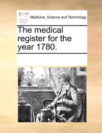 The Medical Register for the Year 1780.
