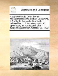 A Supplement to Dean Sw--t's Miscellanies