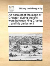 An Account of the Siege of Chester