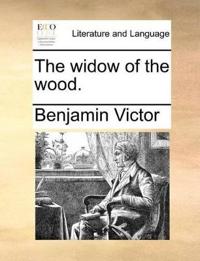 The widow of the wood.