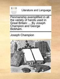 Penmanship Exemplified in All the Variety of Hands Used in Great Britain