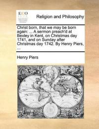 Christ Born, That We May Be Born Again