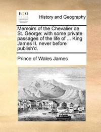 Memoirs of the Chevalier de St. George