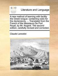 A new method of learning with facility the Greek tongue