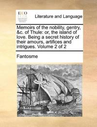 Memoirs of the nobility, gentry, &c. of Thule
