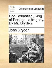 Don Sebastian, King of Portugal