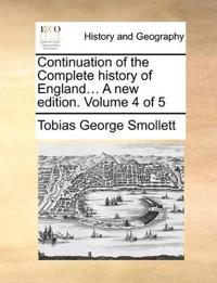 Continuation of the Complete history of England... A new edition. Volume 4 of 5