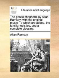 The Gentle Shepherd, by Allan Ramsay