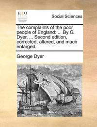 The Complaints of the Poor People of England