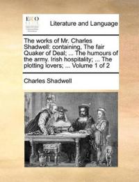 The Works of Mr. Charles Shadwell