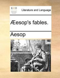 Aeesop's Fables.