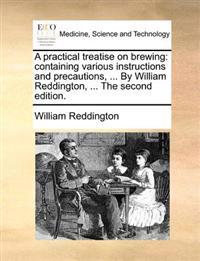 A Practical Treatise on Brewing