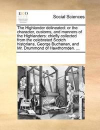 The Highlander Delineated