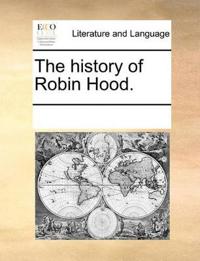 The History of Robin Hood.